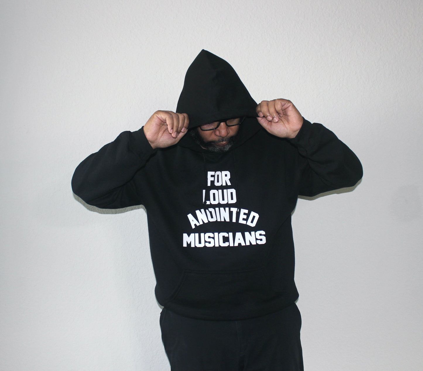 FOR LOUD ANOINTED MUSICIANS HOODIE