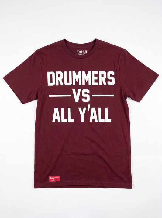 DRUMMERS VS ALL Y’ALL tee (burgundy)