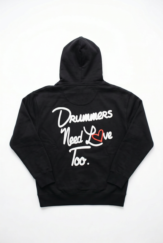 DRUMMERS NEED LOVE TOO Zip up Hoodie