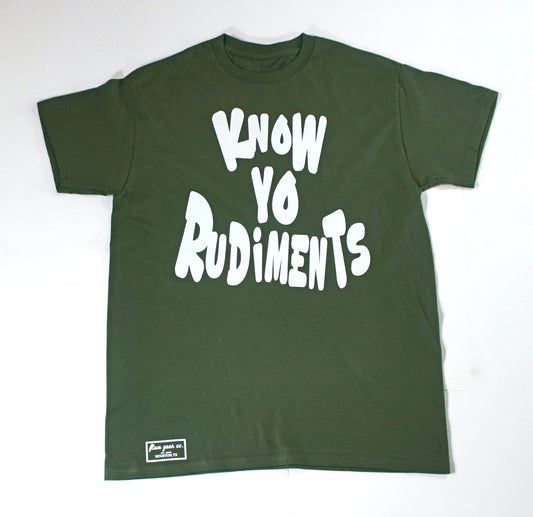 KNOW YO RUDIMENTS TEE (military green)