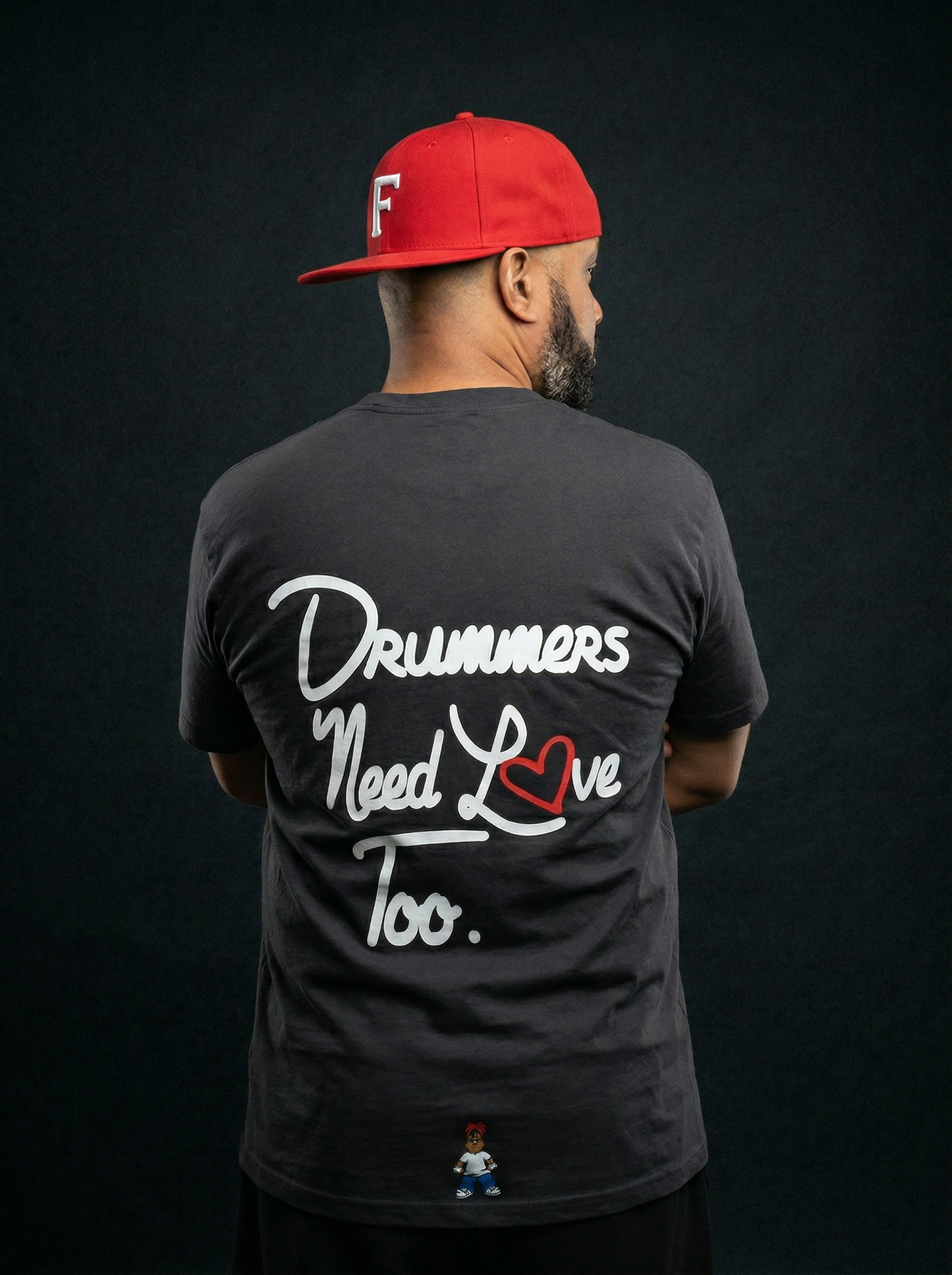 DRUMMERS NEED LOVE TOO Tshirt